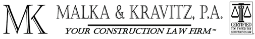 Malka & Kravitz, P.A. - Your Construction Law Firm