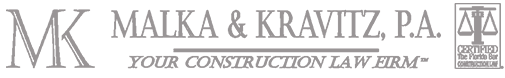 Malka & Kravitz, P.A. - Your Construction Law Firm